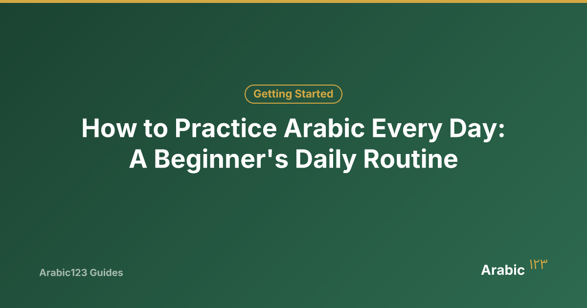 How to Practice Arabic Every Day: A Beginner's Routine | Arabic123